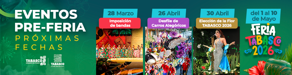 Eventos Pre feria Tabasco