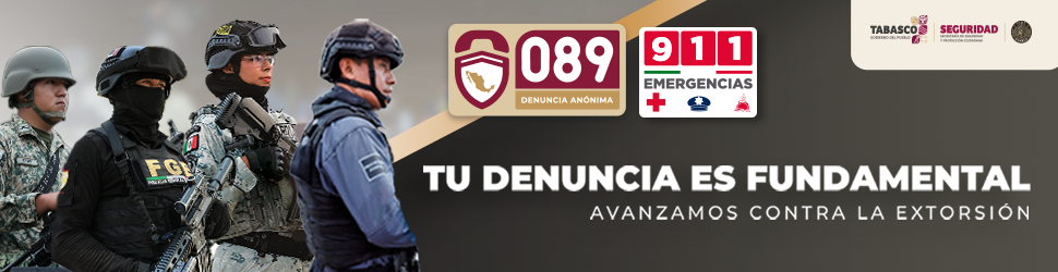 Tu denuncia es fundamental Tabasco
