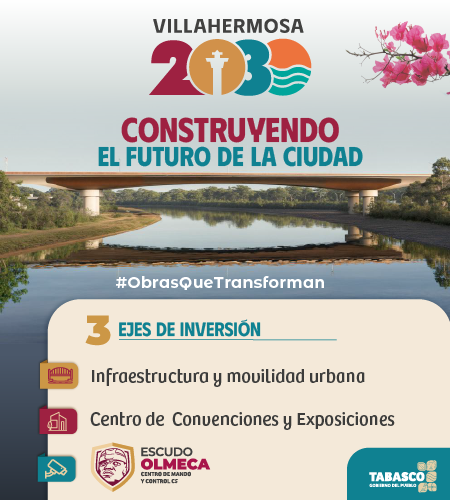 Villahermosa 2030 Construyendo el futuro de la ciudad